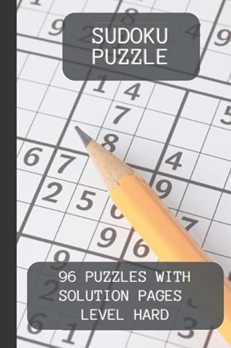 Sudoku Puzzle Book Book for Sudoku Lovers, 96 Puzzles with Solution Pages at the End. Level Hard.