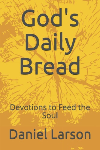God's Daily Bread Devotions to Feed the Soul