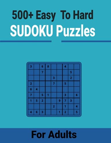 500+ Easy to Hard Sudoku Puzzles for Adults Unique and Different Levels Sudoku Puzzles Includes with Solutions