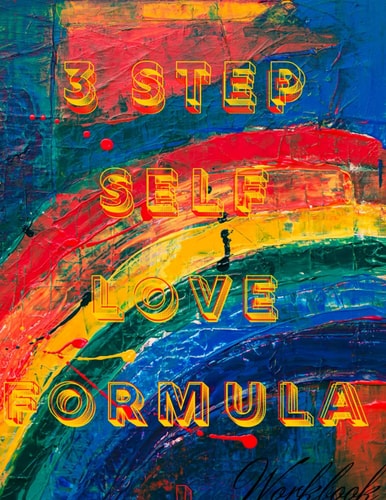 3 Step Self Love Formula Self Hate to Self Love in 3 Steps