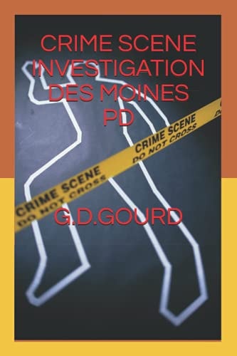 Crime Scene Investigation Des Moines PD
