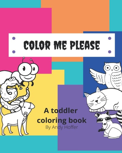 Color Me Please A Toddler Coloring Book