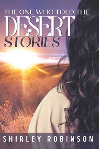 The One Who Told The Desert Stories
