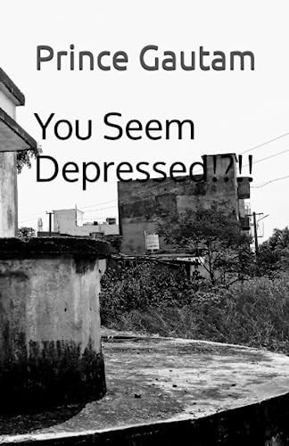 You Seem Depressed!?!!
