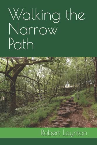 Walking the Narrow Path Living the Christian Life