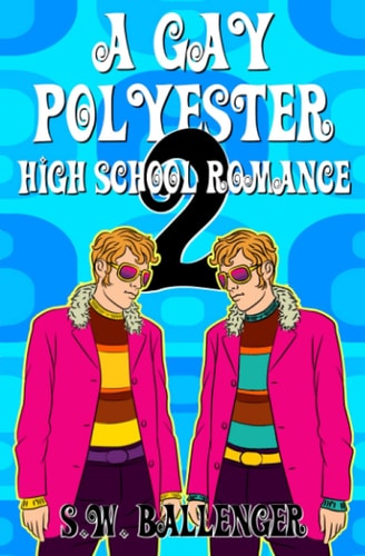 A Gay Polyester High School Romance 2