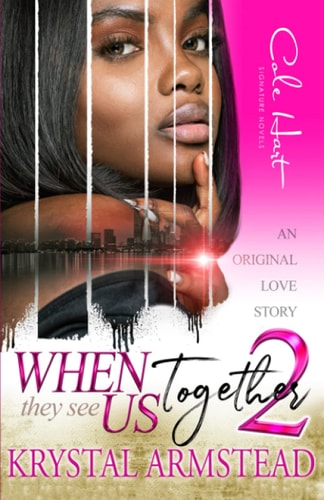 When They See Us Together 2 An Original Love Story