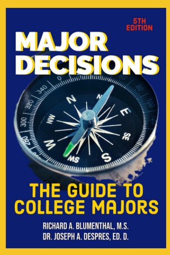 Major Decisions The Guide to College Majors