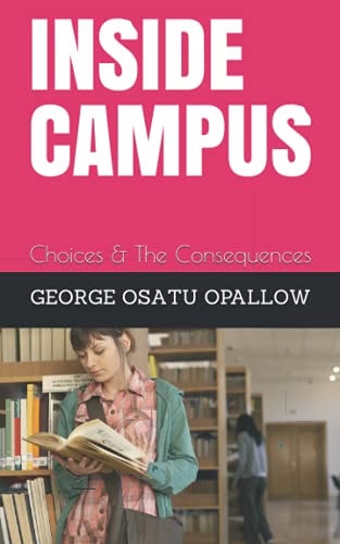 Inside Campus Choices and the Consequences