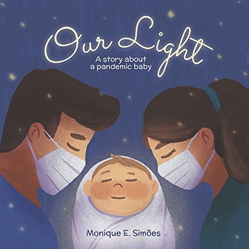 Our Light A Story about a Pandemic Baby