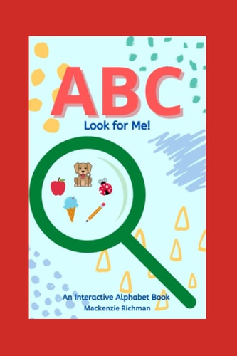 ABC Look for Me! An Interactive Alphabet Book
