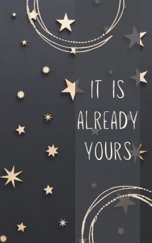 It is Already Yours