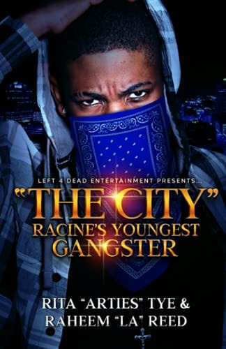 THE CITY Racine's Youngest Gangster