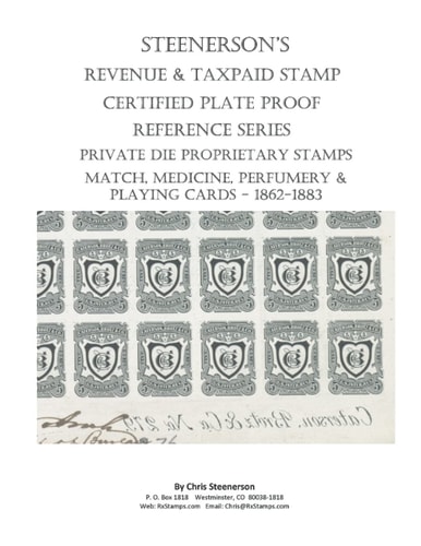 Steenerson's Revenue Taxpaid Stamp Certified Plate Proof Reference Series - Private Die Proprietary Match, Medicine, Perfumery & Playing Card Tax Stamps - Overview
