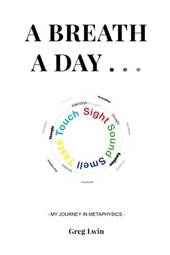 A Breath a Day . . . My Journey in Metaphysics