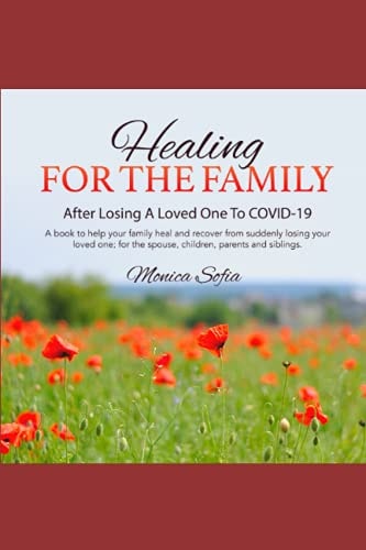 Healing for the Family After Losing A Loved One to COVID-19
