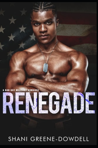 Renegade A Bad Boy Military Romance
