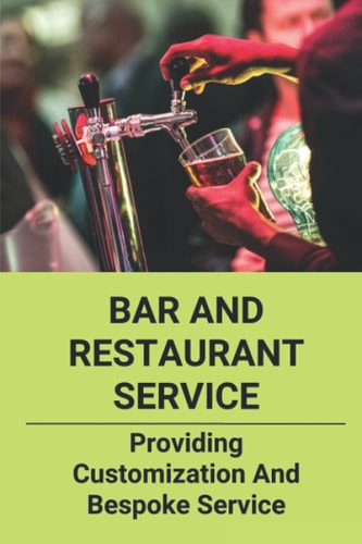 Bar And Restaurant Service Providing Customization And Bespoke Service: Bespoke Data Analysis