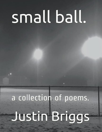Small Ball. A Collection of Poems.