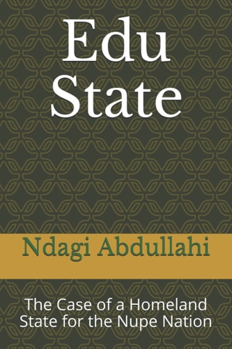 Edu State The Case of a Homeland State for the Nupe Nation