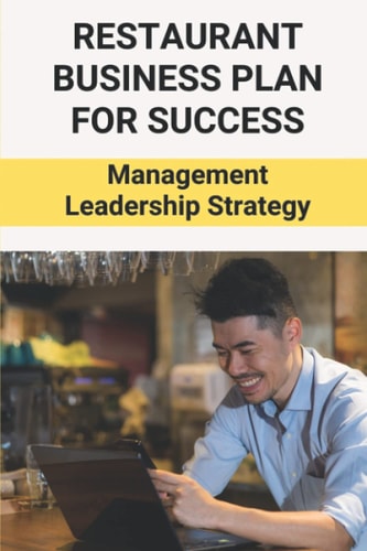 Restaurant Business Plan For Success Management Leadership Strategy: Restaurant Growth Strategies