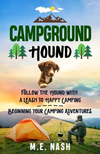 Campground Hound Follow the Hound with a Leash to Happy Camping Beginning Your Camping Adventures