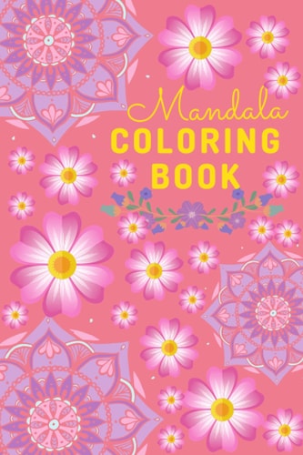 Mandalas Coloring Book Coloring Book Featuring 100 of Most Beautiful Mandalas Designs for Adult