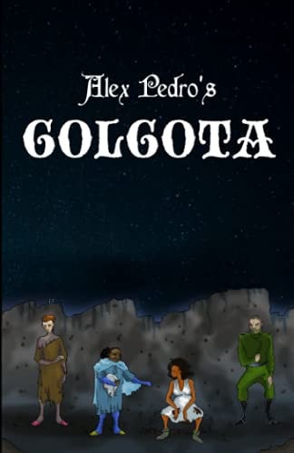Alex Pedro's GOLGOTA