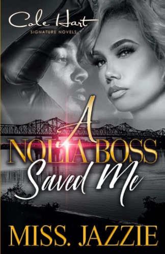A Nolia Boss Saved Me An African American Urban Romance