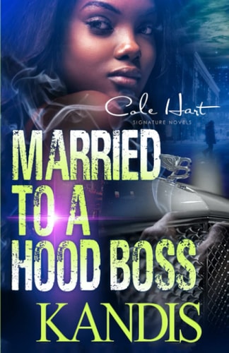 Married To A Hood Boss An Urban Romance Novel