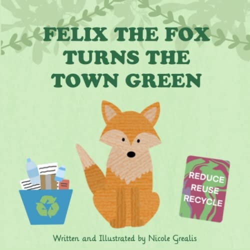 Felix the Fox Turns the Town Green