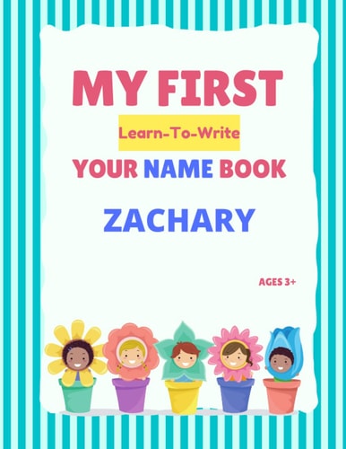 My First Learn-To-Write Your Name Book Zachary
