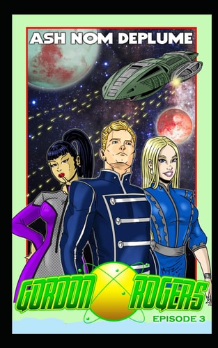 The Adventures of Gordon Rogers Episode 3