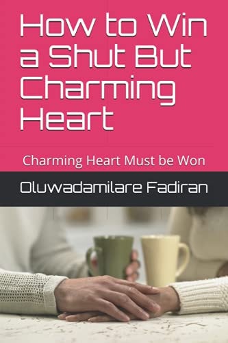 How to Win a Shut But Charming Heart Charming Heart Must be Won