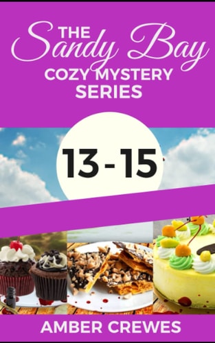 The Sandy Bay Cozy Mystery Series 13-15