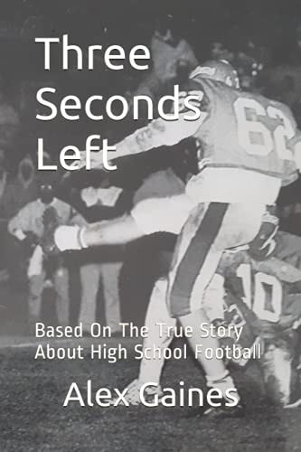 Three Seconds Left Based on a Unbelievable True Story About High School Football