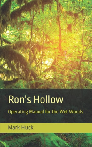 Ron's Hollow Operating Manual for the Wet Woods