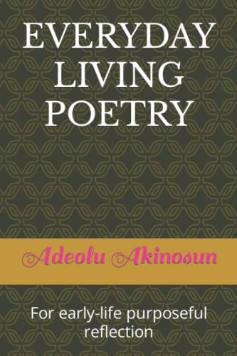 Everyday Living Poetry For Early-life Purposeful Reflection