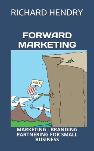 Forward Marketing Marketing - Branding - Partnering for Small Business