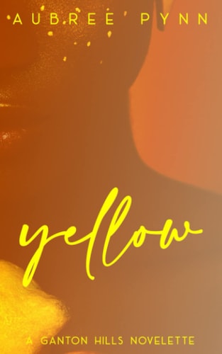Yellow A Ganton Hills Novelette