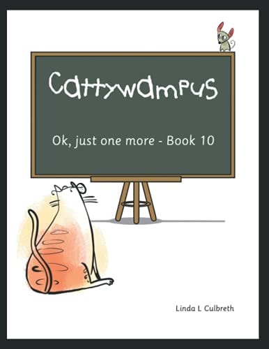 Cattywampus Ok, Just One More - Book 10