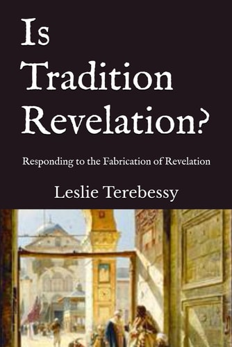 Is Tradition Revelation? Responding to the Fabrication of Revelation