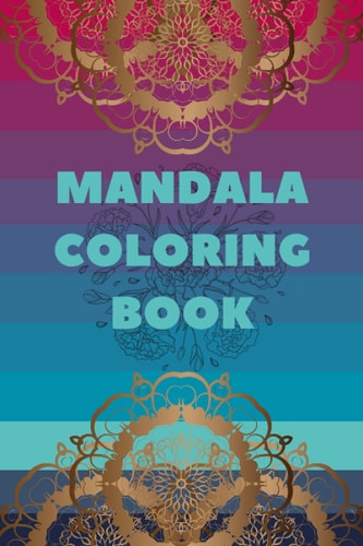 Mandala Coloring Book Coloring Book Featuring 100 of Most Beautiful Mandalas