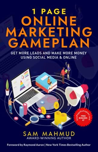 1 Page Online Marketing Gameplan Get More Leads and Make More Money Using Social Media and Online