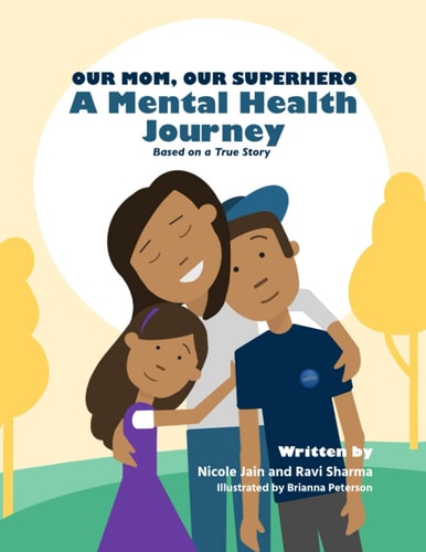 Our Mom, Our Superhero - A Mental Health Journey Based on a True Story