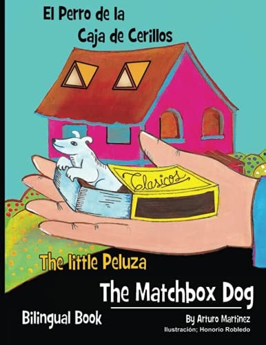 The Matchbox Dog El Perro de la Caja de Cerrillos