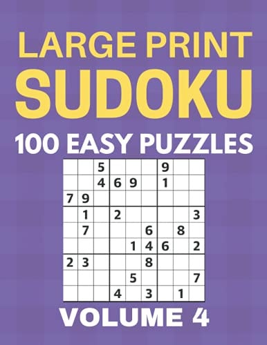 Large Print Sudoku - 100 Easy Puzzles - Volume 4 - One Puzzle Per Page - Puzzle Book for Adults