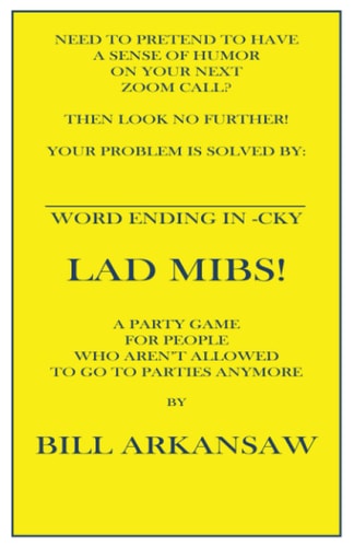 Word Ending in -CKY LAD MIBS A Party Game for People Who Aren't Allowed To Go To Parties Anymore