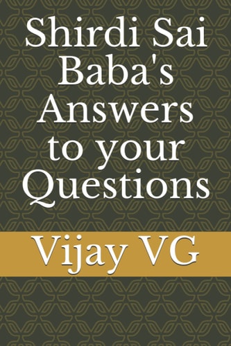 Shirdi Sai Baba's Answers to Your Questions