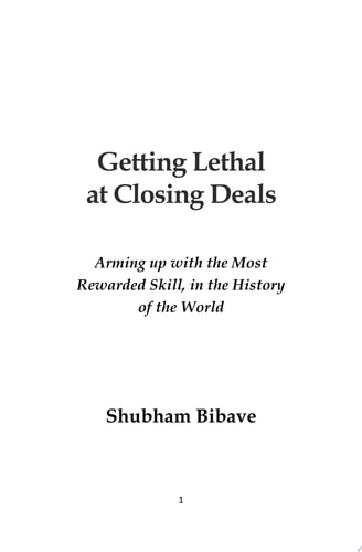 Getting Lethal At Closing Deals Arming Up with the Most Rewarded Skill, in the History of the World